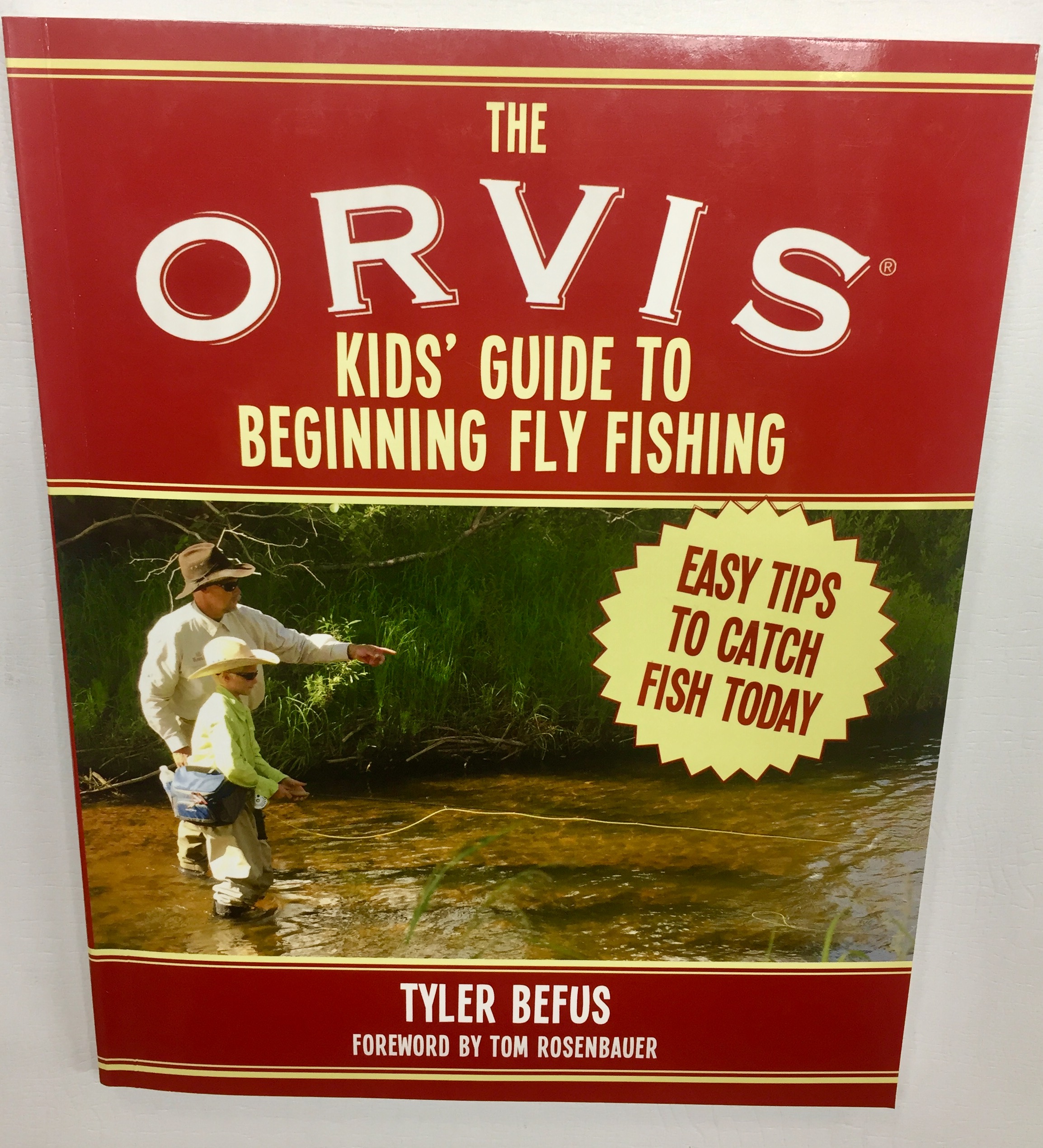 The Orvis Kids' Guide to Beginning Fly Fishing by Tyler Befus